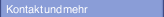 Kontakt und mehr